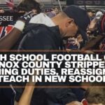 Ex-High School Football Coach In Knox County Stripped Of Coaching Duties, Reassigned To Teach In New School