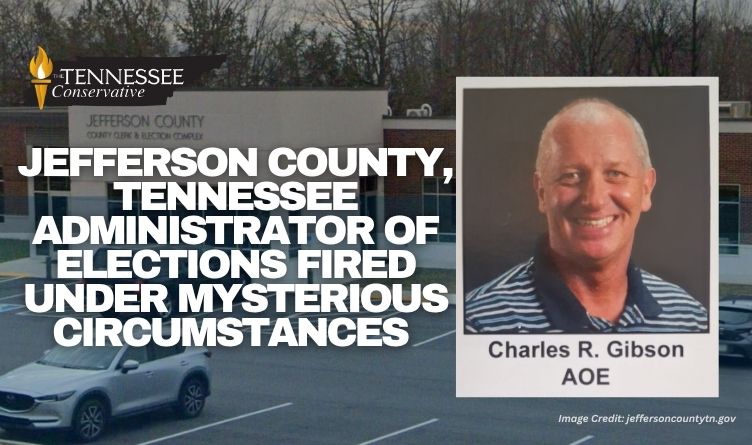 Jefferson County, Tennessee Administrator Of Elections Fired Under Mysterious Circumstances