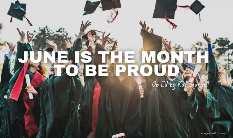 June Is The Month To Be Proud (Op-Ed By Kat Stansell)