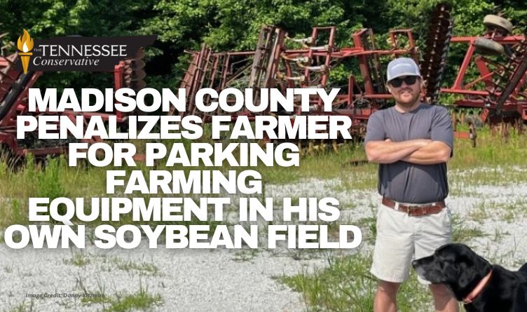 Madison County Penalizes Farmer For Parking Farming Equipment In His Own Soybean Field