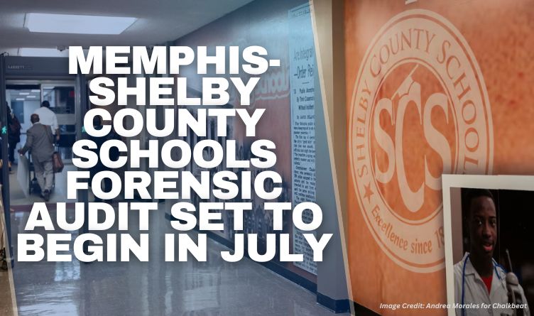 Memphis-Shelby County Schools Forensic Audit Set To Begin In July