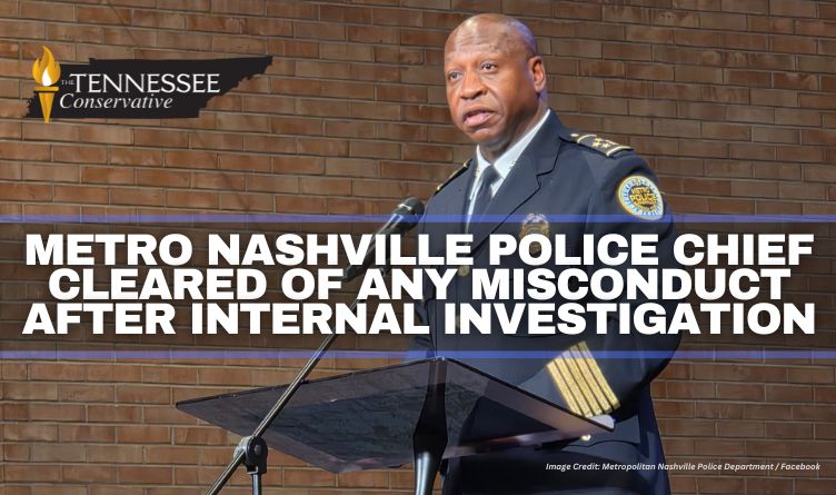 Metro Nashville Police Chief Cleared Of Any Misconduct After Internal Investigation