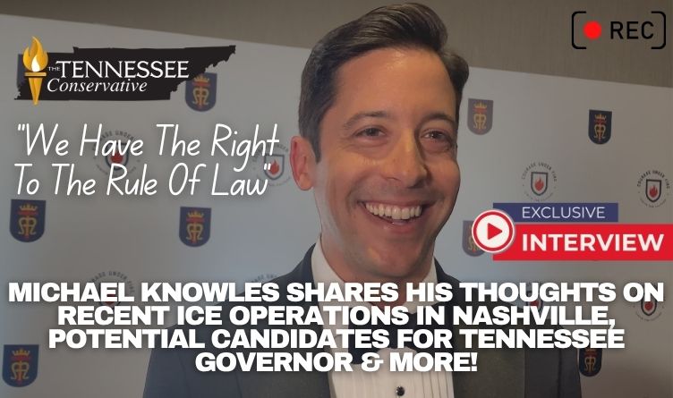 “We Have The Right To The Rule Of Law” - Michael Knowles Shares His Thoughts On Recent ICE Operations In Nashville, Potential Candidates For Tennessee Governor & More! *A Tennessee Conservative News interview conducted by our reporter, Olivia Lupia.