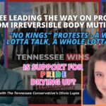 Video Podcast: “No Kings” Protests - A Whole Lotta Talk, A Whole Lotta Flop / Tennessee Leading The Way On Protecting Kids From Irreversible Body Mutilations & More!