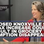 Proposed Knoxville Sales Tax Increase Could Result In Grocery Tax Exemption Disappearing