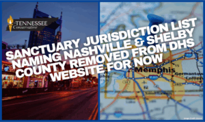 Sanctuary Jurisdiction List Naming Nashville & Shelby County Removed From DHS Website For Now