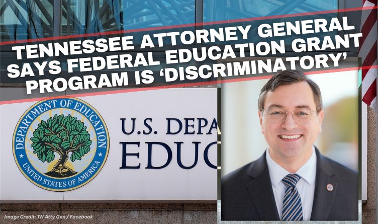 Tennessee Attorney General Says Federal Education Grant Program Is ‘Discriminatory’