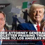 Tennessee Attorney General Signs Onto Letter Praising Trump’s Response To Los Angeles Riots