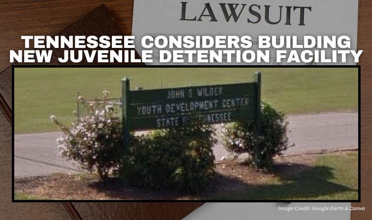 Tennessee Considers Building New Juvenile Detention Facility