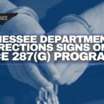 Tennessee Department Of Corrections Signs On To ICE 287(g) Program