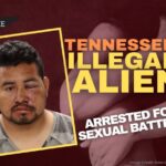 Tennessee Illegal Alien Arrested For Sexual Battery