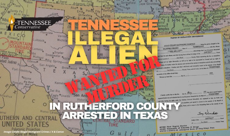 Tennessee Illegal Alien Wanted For Murder In Rutherford County Arrested In Texas