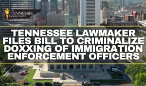 Tennessee Lawmaker Files Bill To Criminalize Doxxing Of Immigration Enforcement Officers