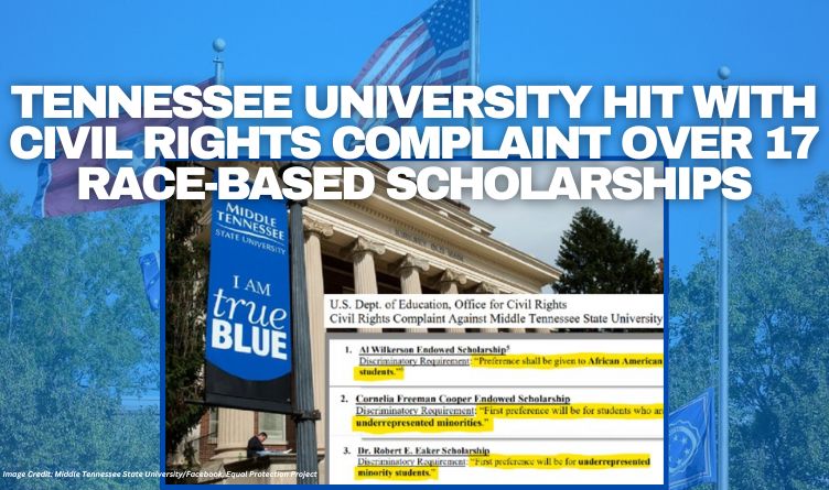 Tennessee University Hit With Civil Rights Complaint Over 17 Race-Based Scholarships