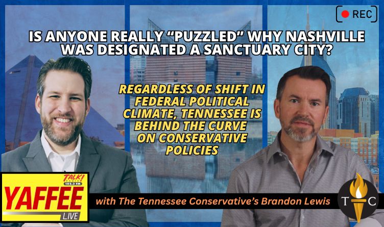 Video Podcast: Regardless Of Shift In Federal Political Climate, Tennessee Is Behind The Curve On Conservative Policies & Much More!