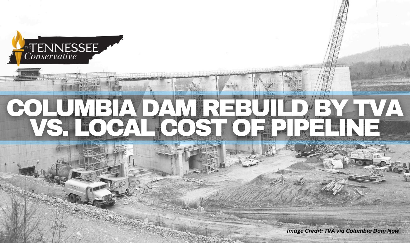 Columbia Dam Rebuild By TVA Vs. Local Cost Of Pipeline