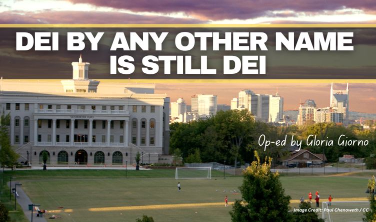 DEI By Any Other Name Is Still DEI (Op-Ed By Gloria Giorno)