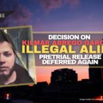 Decision On Illegal Alien Kilmar Abrego Garcia’s Pretrial Release Deferred Again