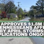 FEMA Approves $1.8M In Aid For Tennesseans Affected By April Storms; Applications Ongoing