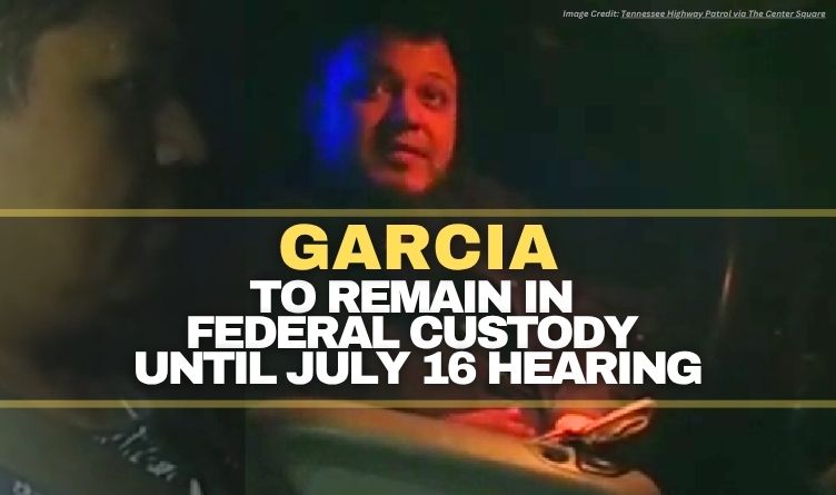 Garcia To Remain In Federal Custody Until July 16 Hearing