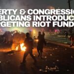 Hagerty & Congressional Republicans Introduce Bill Targeting Riot Funders