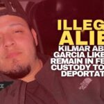 Illegal Alien Kilmar Abrego Garcia Likely To Remain In Federal Custody To Avoid Deportation