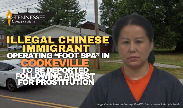 Illegal Chinese Immigrant Operating “Foot Spa” In Cookeville To Be Deported Following Arrest For Prostitution