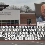 Jefferson County Election Commission Not Answering Long List Of Questions On Firing Of Election Administrator Charles Gibson