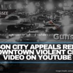 Johnson City Appeals Removal Of Downtown Violent Crimes Video On YouTube
