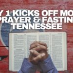 July 1 Kicks Off Month Of Prayer & Fasting In Tennessee