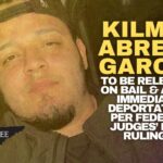 Kilmar Abrego Garcia To Be Released On Bail & Avoid Immediate Deportation Per Federal Judges’ New Rulings