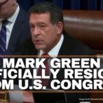 Mark Green Officially Resigns From U.S. Congress