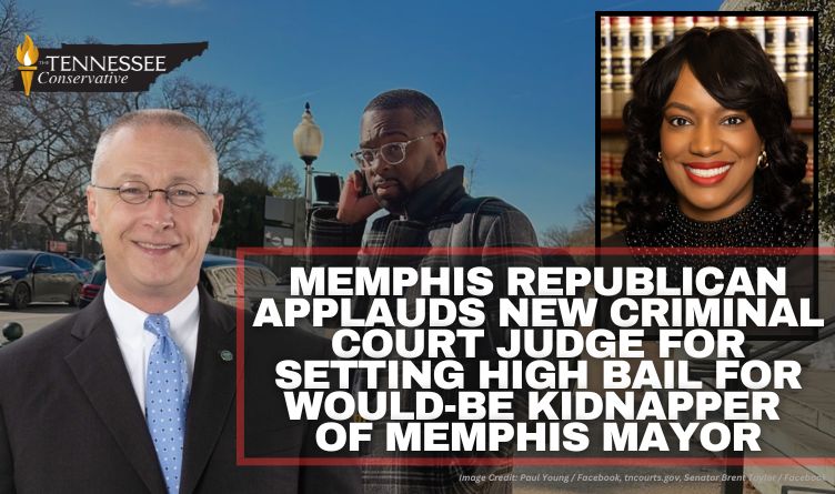 Memphis Republican Applauds New Criminal Court Judge For Setting High Bail For Would-Be Kidnapper Of Memphis Mayor