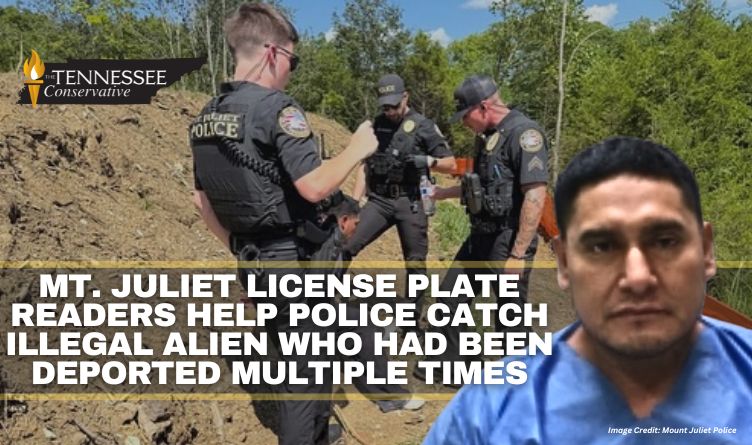 Mt. Juliet License Plate Readers Help Police Catch Illegal Alien Who Had Been Deported Multiple Times