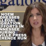 Noem Addresses Illegal Immigration, ICE Efforts In Tennessee During Nashville Press Conference Run