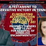 Video Podcast: A Testament To Conservative Victory In Tennessee / Eliminating Accreditation Of Colleges That Reject DEI / Property Owners Have To Pay For Removal Of Homeless Encampments???