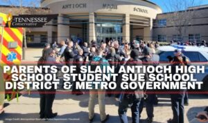 Parents Of Slain Antioch High School Student Sue School District & Metro Government