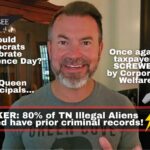 Video & Podcast: Should Democrats Celebrate "Dependence Day?" SHOCKER: 80% Of Tn Illegal Aliens Arrested Have Prior Criminal Records! Drag Queen TN Principals…