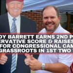 Rep Jody Barrett Earns 2nd Perfect Conservative Score & Raises Over $100K For Congressional Campaign From Grassroots In 1st Two Weeks