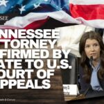 Tennessee Attorney Confirmed By Senate To U.S. Court Of Appeals