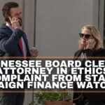 Tennessee Board Clears Attorney In Ethics Complaint From State Campaign Finance Watchdog