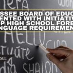 Tennessee Board Of Education Presented With Initiative To Drop High School Foreign Language Requirements