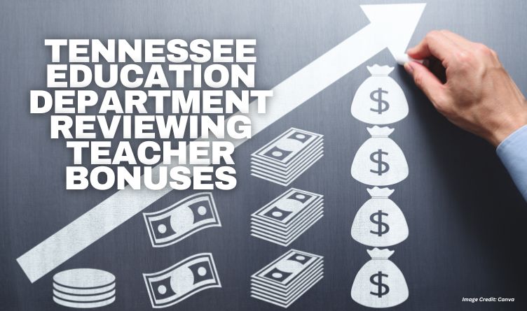 Tennessee Education Department Reviewing Teacher Bonuses