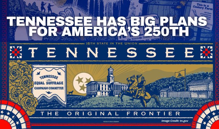 Tennessee Has Big Plans For America’s 250th