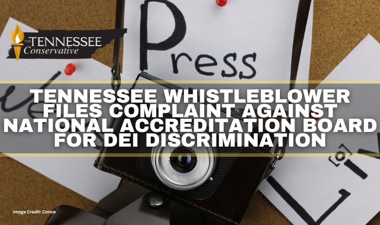 Tennessee Whistleblower Files Complaint Against National Accreditation Board For DEI Discrimination