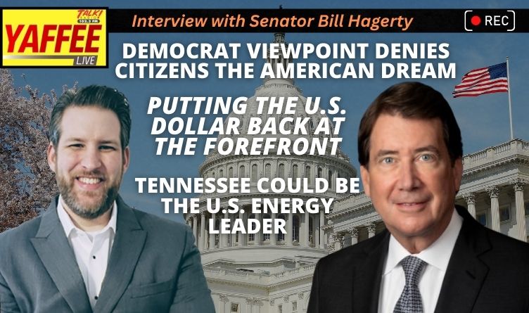 Interview With Senator Bill Hagerty: Democrat Viewpoint Denies Citizens American Dream; Make U.S. Dollar Great Again…