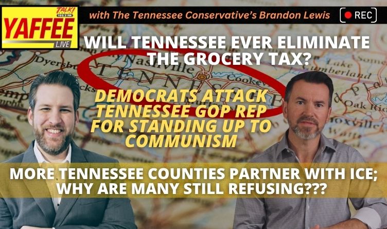 Video & Podcast: Dems Attack TN GOP Rep For Standing Up To Communism / Will TN Ever Eliminate The Grocery Tax? / More Counties Partner With ICE; Why Are Some Still Refusing??? 