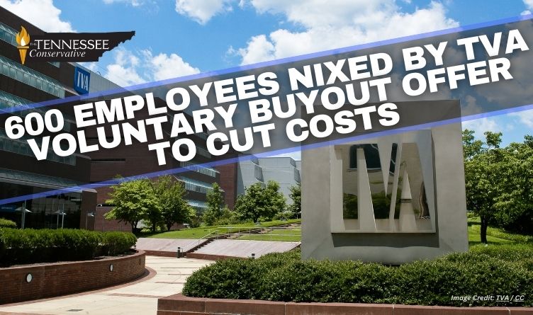 600 Employees Nixed By TVA Voluntary Buyout Offer To Cut Costs