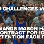 ACLU Challenges Vote, Demands Mason Halt Contract For ICE Detention Facility