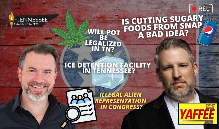 Video Podcast: Will Pot Be Legalized In TN? / Cutting Sugary Foods From SNAP / ICE Detention Facility In TN? / Illegal Alien Representation In Congress